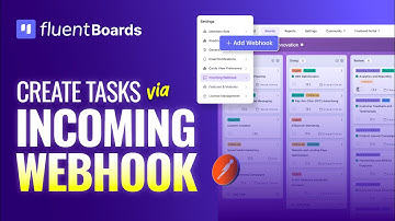 How to Create Tasks via Incoming Webhook | FluentBoards