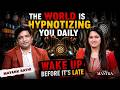 This Modern World Is A Mental Trap | Break The Hypnosis , Change Your Mindset | ft. Mayank Rathi