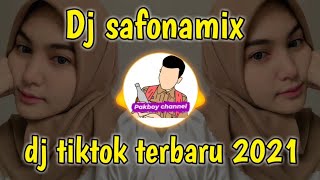Dj safonamix || dj tiktok terbaru 2021 safonamix