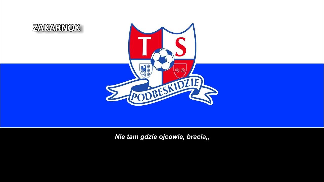 Himno del TS Podbeskidzie Bielsko Biała (Hymn TS Podbeskidzie Bielsko Biała) Himno del TS Podbeskidzie Bielsko Biała (Hymn TS Podbeskidzie Bielsko Biała)