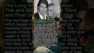 The Long Road to Separation: Tish and Billy Ray Cyrus's Third and Final Divorce