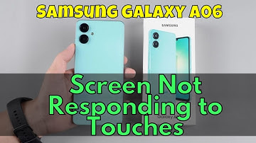 How to Fix Samsung Galaxy A06 Screen Not Responding to Touches