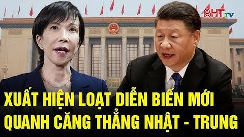 Xuất hiện loạt diễn biến mới quanh căng thẳng Nhật - Trung