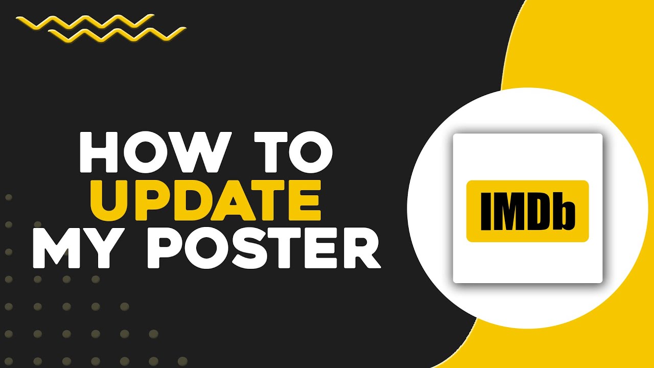 How To Update my Poster on IMDb (Quick & Easy) - YouTube