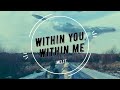 Meltt - Within you, within me (Legendado Tradução)