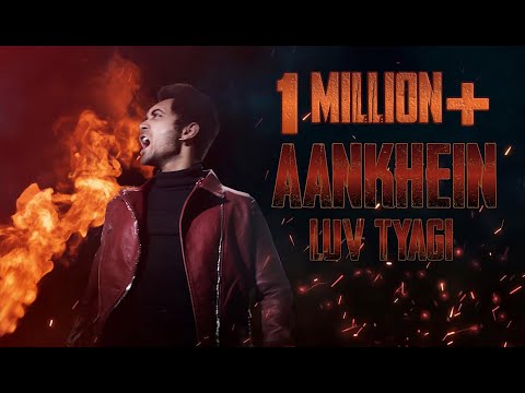 Aankhein Luv Tyagi Official Music Video HD Rap Song 2019