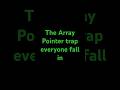 Pointer Trap everyone fall in🔥#cpro #pointers #arrays #sizeof #lowlevel #static #ytshorts