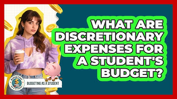 What Are Discretionary Expenses For A Student