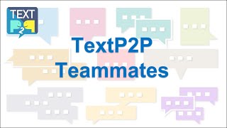 TextP2P Teammates Tutorial