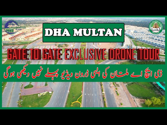 *DHA Multan: Gate to Gate Drone Tour | Prices Overview & Future Forecast | A Must Watch Video* class=