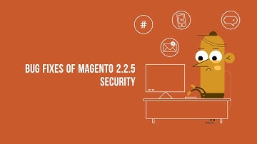 Magento 2.2.5 Version for Better Security Features and Bug Fixes