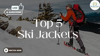 Best Ski Jackets for Men |Top 5 Ski Jacket for Men Women 2022 | Review Carts |