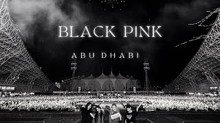 BLACKPINK IN ABU DHABI - BORN PINK WORLD TOUR