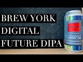 Brew York Digital Future DIPA Review , Brew York Craft Brewery , Brew York Review