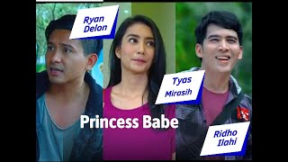 Princess Babe, FTV Lama Tyas Mirasih, Ryan Delon & Ridho Ilahi