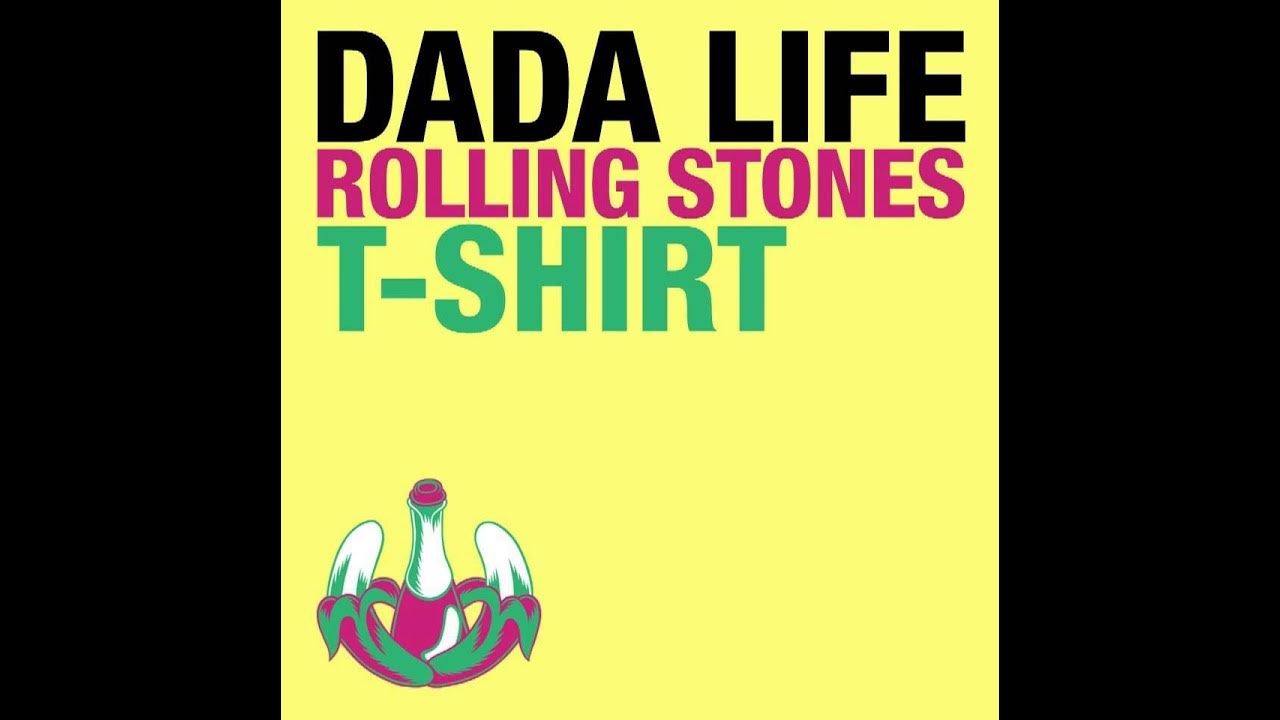 Dada Life. Dada Life - Rolling Stones t-Shirt (Alex Marvel & XM Remix). Dada Life logo. Куда my Life the Rolling.