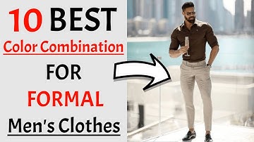 10 BEST Color Combinations For Formal Men