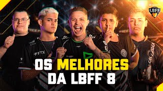 A SELEÇÃO LBFF mais APELUDA de TODAS? ???? OS MELHORES da LBFF 8! | Free Fire