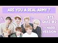 BTS QUIZ | ARE YOU A REAL ARMY ? #2 | KPOP GAME | PART2