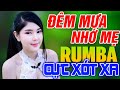 ĐÊM MƯA NHỚ MẸ, ĐƯỜNG TÍM BẰNG LĂNG RUMBA - LK Rumba Người Mẫu Gái Xinh 2k Nhẹ Nhàng Cực Xót Xa