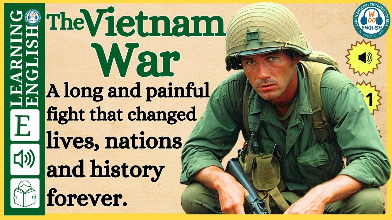 Improve your English  ⭐  Very Interesting Story - Level 3 -  The Vietnam War | WooEnglish
