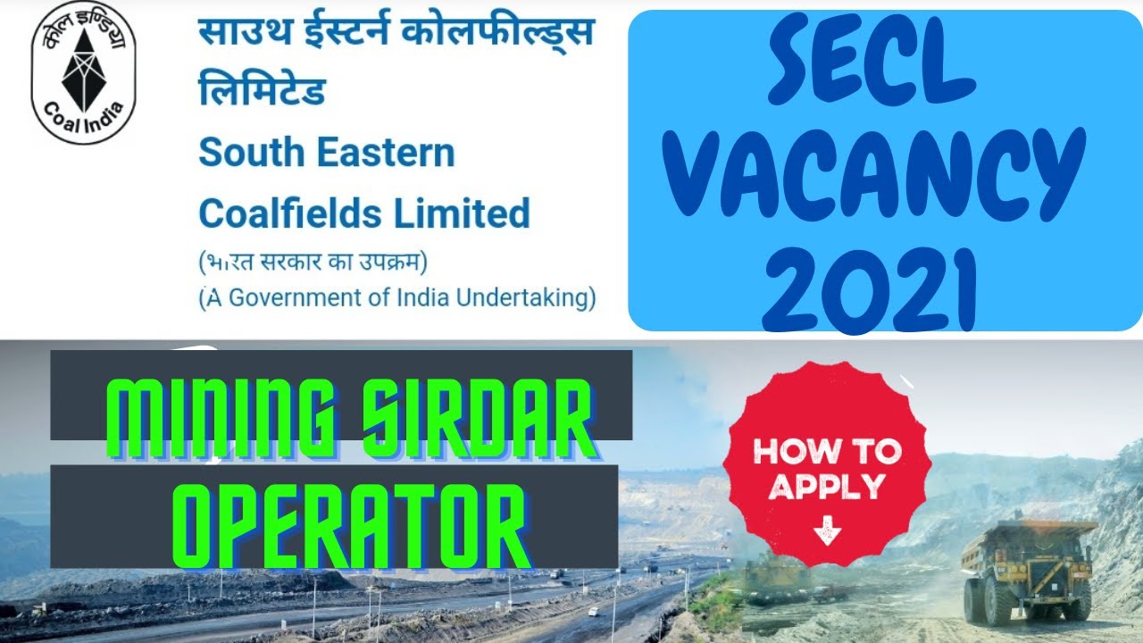 SECL VACANCY 2021 I Mining Sirdar I Dumper, Dozer, Payloader, Continuous and Surface miner  Operator