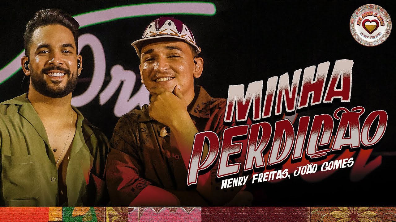 MINHA PERDIÇÃO - Henry Freitas, João Gomes (Pra Beber e Amar)