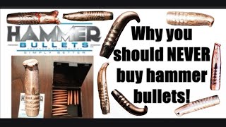 Why you should NEVER buy hammer bullets!