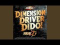 Dimension Driver Dido!