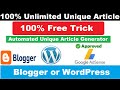 100% Free Unlimited Unique Article For Your Blogger &amp; Wordpress Blog Post