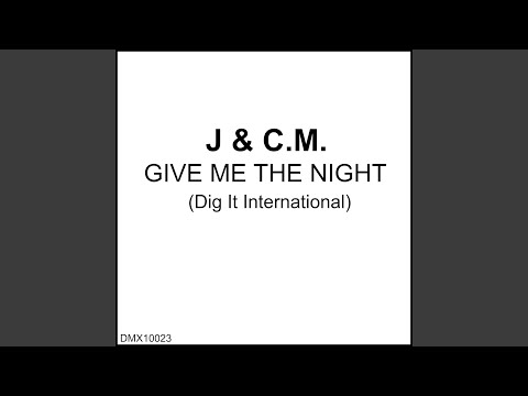 J & CM — Give Me the Night (Rap Extended Version)