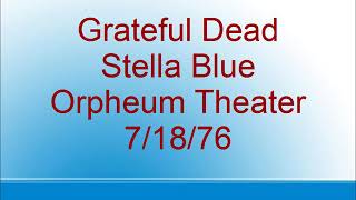 Grateful Dead - Stella Blue - Orpheum Theater - 7/18/76