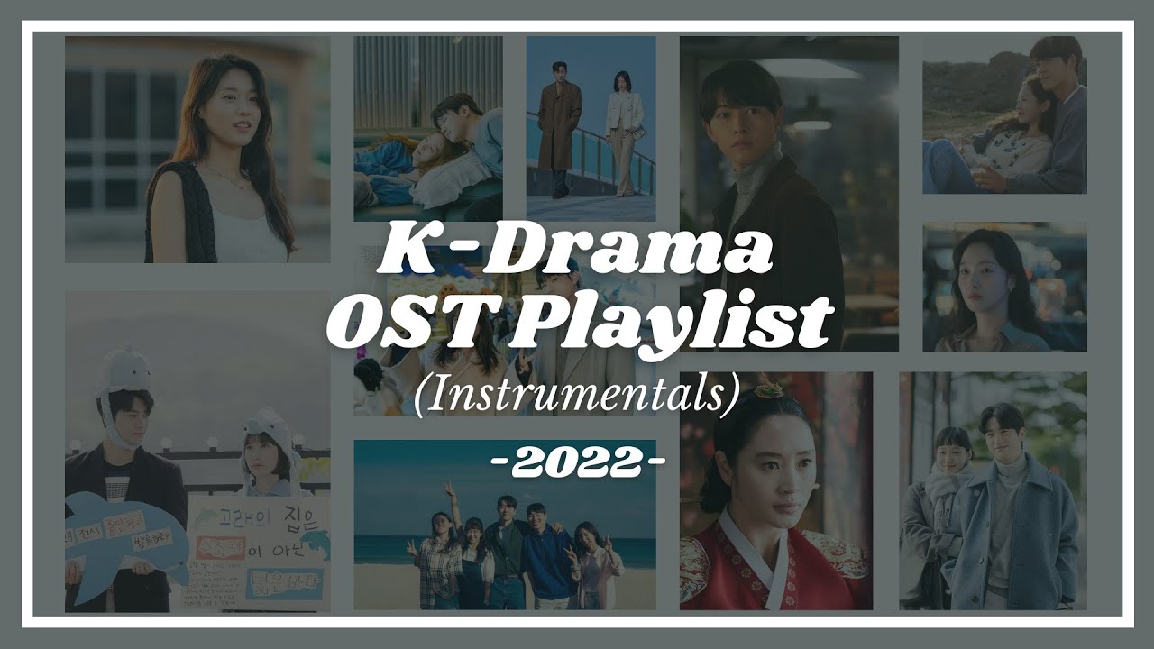 playlist] k-drama OSTs 2022 (Instrumentals) | Studying