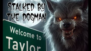 (E.42) Dogman fights a bear, Dogman in Taylor- 7 Dogman Stories to Keep You at of the Woods