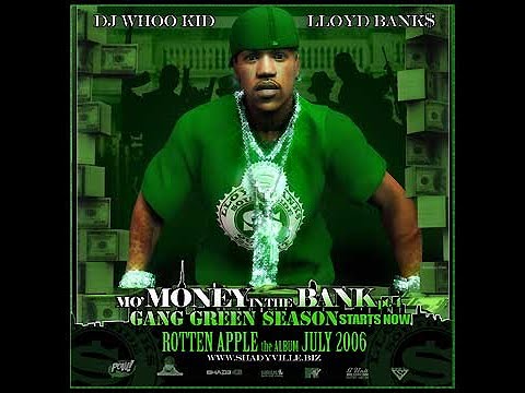 LLOYD BANKS - MO MONEY IN THE BANK [PART 4][GANG GREEN SEASON][FULL MIXTAPE][2006][HD]