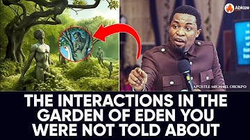 UNTOLD SECRETS OF THE GARDEN OF EDEN | APOSTLE MICHAEL OROKPO