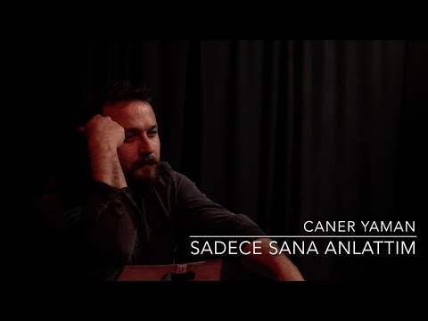 Sadece Sana Anlattım - Caner Yaman