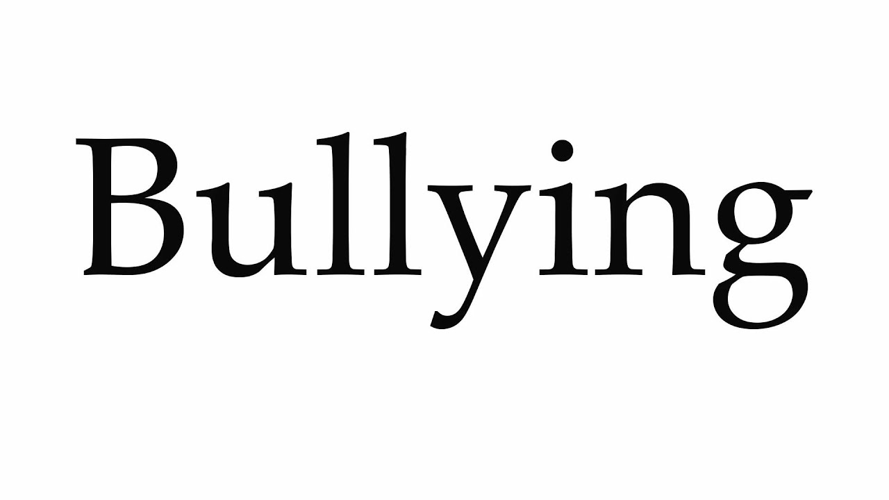 How to Pronounce Bullying How to Pronounce Bullying