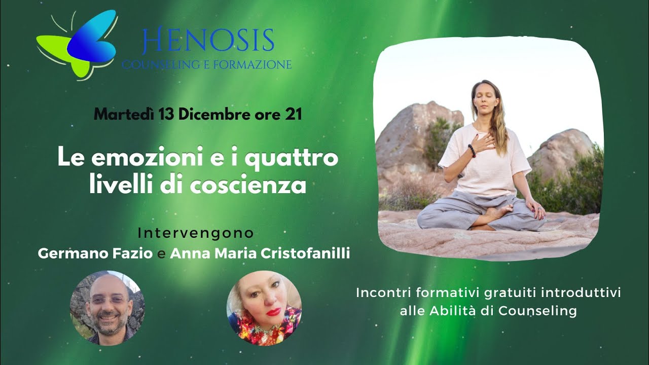 Le emozioni e i quattro livelli di coscienza - Incontro introduttivo Abilità di Counseling