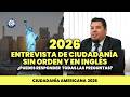 ¿Puedes Pasar esta Entrevista? Preguntas Cívicas SIN ORDEN en Inglés | Ciudadanía 2026