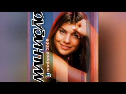 Malhação - Nacional 2005 (CD Completo) - YouTube