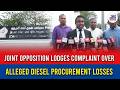 Joint Opposition Lodges Complaint Over Alleged Diesel Procurement Losses