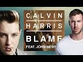 Calvin Harris ft. John Newman - Blame (Lyrics)