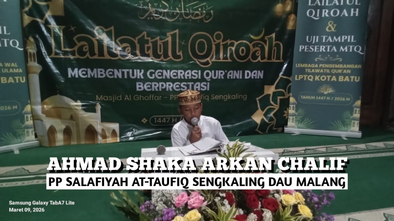 👳 AHMAD SHAKA ARKAN CHALIF 🎬 LAILATUL QIROAH & UJI TAMPIL PESERTA MTQ 🕌 PP. SALAFIYAH AT-TAUFIQ