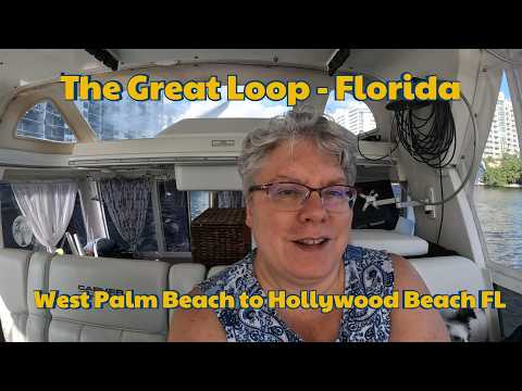 Great Loop Adventure S02E145 Day 148 West Palm Beach to Hollywood Beach FL 🇺🇸