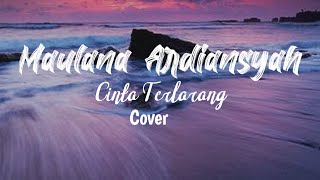 Kangen band • Cinta Terlarang // Cover - Maulana Ardiansyah [Lirik]
