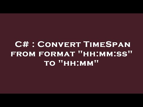 C# : Convert TimeSpan from format "hh:mm:ss" to "hh:mm"