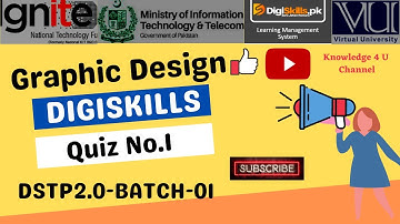 Quiz 01 | Graphic Design Batch 1 DSTP 2.0 Digiskills.pk 2022 Video