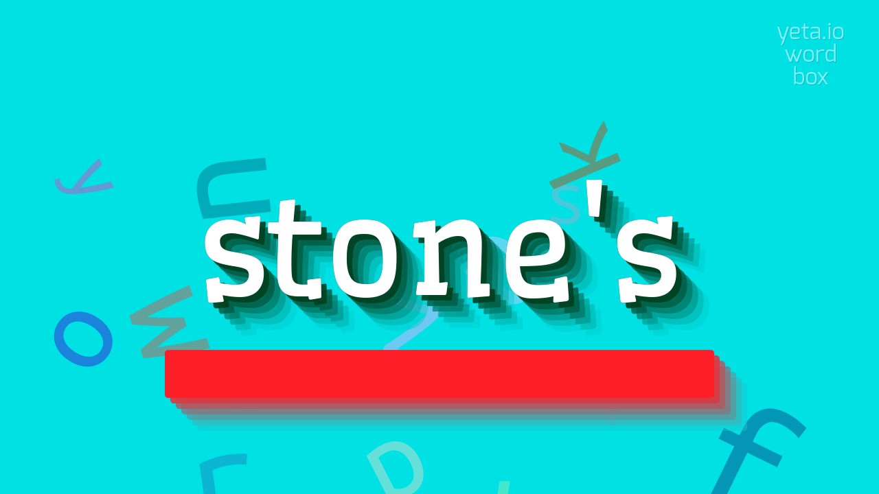 How to say "stone's"! (High Quality Voices)