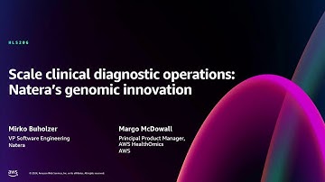 AWS re:Invent 2024 - Scale clinical diagnostic operations: Natera